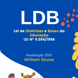 Lei de Diretrizes e Bases da Educação Nacional (LDB) – atualização 2021